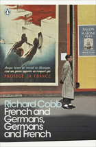 French And Germans, Germans And Frencha Personal Interpretation Of France Under Two Occupations, 19141918/19401944 Cobb, Richard Penguin