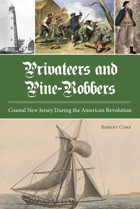 Privateers And Pine-Robberscoastal New Jersey During The American Revolution Cobb, Robert Independently Publıshed