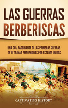 Las Guerras Berberiscasuna Gua Fascinante De Las Primeras Guerras De Ultramar Emprendidas Por Estados Unidos History, Captivating Captivating History