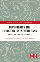 Deciphering The European Investment Bankhistory, Politics, And Economics ( Studies In Modern European History) Routledge