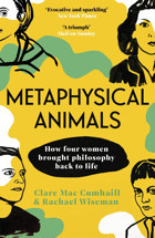 Metaphysical Animalshow Four Women Brought Philosophy Back To Life Cumhaill, Clare Mac Vintage