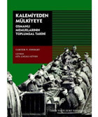 Kalemiyeden Mülkiyeyeosmanlı Memurlarının Toplumsal Tarihi Carter V. Findley Tarih Vakfı Yurt Yayınları