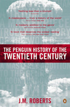 The History Of The Twentieth Centurythe History Of The World, 1901 To The Present Roberts, J. M. Penguin