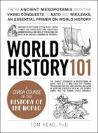 World History 101From Ancient Mesopotamia And The Viking Conquests To Nato And Wikileaks, An Essential Primer On World History Head, Tom Simon And Schuster