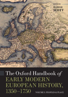 The Oxford Handbook Of Early Modern European History, 1350-1750Volume Ipeoples And Place Oxford Unıversıty Press
