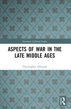 Aspects Of War In The Late Middle Ages (Variorum Collected Studies) Allmand, Christopher Routledge