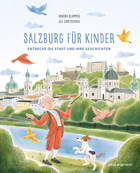 Salzburg Für Kinderentdecke Die Stadt Und İhre Geschichten. EIn Spannendes Mitmachbuch! Klammer, Sandra Verlag Anton Pustet Salzburg