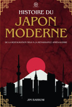 Histoire Du Japon Modernede La Restauration Meiji La Renaissance Aprs-Guerre (Easy History Français) Barrow, Jim Independently Publıshed