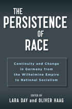 The Persistence Of Racecontinuity And Change In Germany From The Wilhelmine Empire To National Socialism Berghahn Books