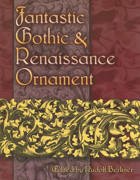 Fantastic Gothic And Renaissance Ornament (Dover Pictorial Archive) Berliner, Rudolf Dover Publications Inc