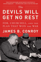 The Devils Will Get No Restfdr, Churchill, And The Plan That Won The War Conroy, James B. Simon And Schuster