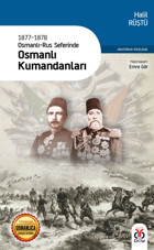 1877-1878 Osmanlı-Rus Seferinde Osmanlı Kumandanları Halil Rüştü Dby Yayınları