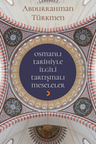 Osmanlı Tarihiyle İlgili Tartışmalı Meseleler Abdurrahman Türkmen Cinius Yayınları