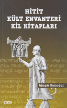 Hitit Kült Envanteri Kil Kitapları Güngör Karauğuz Çizgi Kitabevi Yayınları