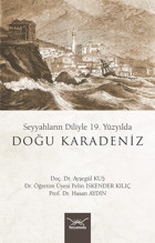 Seyyahların Diliyle 19. Yüzyılda Doğu Karadeniz Ayşegül Kuş Heyamola Yayınları