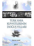 Türk Hava KuvvetlerinIn Doğuş Yılları İrfan Sarp Pozitif Yayınları