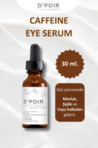 D'Poir Beaute Caffeine Göz Çevresi Serumu 30 ml