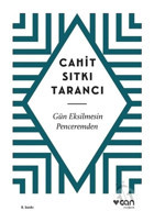 Gün Eksilmesin Penceremden - Cahit Sıtkı Tarancı - Can Yayınları