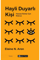 Epsilon Yayınevi Hayli Duyarlı Kişi - Hassas Ruhlar Için Kılavuz / Elaine N. Aron / /