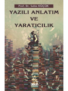 Yazılı Anlatım ve Yaratıcılık - Salim Küçük - Gece Kitaplığı