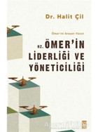 Hz. Ömer'in Liderliği ve Yöneticiliği - Ömer'ini Arayan Yüzyıl - Halit Çil - Timaş Yayınları