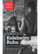 Kelebeğin Ruhu - Hayat Yolculuğuna Dair Düşünceler - Hana Yasmeen Ali - Muhammed Ali - Ketebe