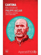 Cantona: Kral Olacak Asi - Philippe Auclair - İthaki Yayınları