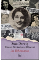 İthaki Yayınları Suat Derviş Efsane Bir Kadın Ve Dönemi Liz Behmoaras