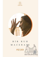 Bir Ruh Macerası - Ayşe Şasa - Ketebe