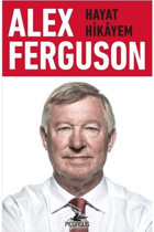 Pegasus Yayınları Alex Ferguson: Hayat Hikayem - Alex Ferguson