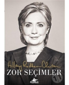 Zor Seçimler - Hillary Rodham Clinton - Pegasus