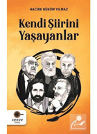 Kendi Şiirini Yaşayanlar - Hacire Büküm Yılmaz - Cezve Kitap