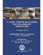 2. Yerel Yönetim Anlayışında Yeni Yaklaşımlar Sempozyumu 11 Nisan 2013- Okan Üniversitesi Yayınları