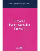 Ticari İşletmenin Devri - Ceren Cerenoğlu - Beta Yayınları
