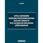 Dijital Ekonominin Doğrudan Vergilendirilmesinde Bağlantı Sorunu ve OECD Çalışmaları Bağlamında Çözü - Sıla Adak - On İki Levha Yayıncılık