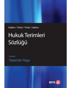 Hukuk Terimleri Sözlüğü (İng.-Türkçe/Türkçe-İng.) - Yasemin Yaşa - Beta Yayınları