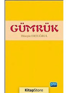 Gümrük - Hüseyin Ertuğrul - Nobel Akademik Yayıncılık