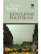 Kentleşme Politikası - Ruşen Keleş - İmge Kitabevi