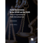 Gazi Kitabevi - Treaty Interpretation by the IACtHR and the ECtHR: Unity or Fragmentation of Public International Law - Berkant AKKUŞ