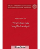 Türk Hukukunda Vergi Mahremiyeti - Ayşan Güneş Kurt - On İki Levha Yayıncılık