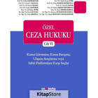 Özel Ceza Hukuku-Cilt 6 Kamu Güvenine Kamu Barışına Ulaşım Araçlarına veya Sabit Platformlara Karşı- On İki Levha Yayıncılık