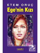 Ege'nin Kızı - Etem Oruç - Berfin Yayınları