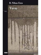 Yavaş - B. Nihan Eren - Yapı Kredi Yayınları