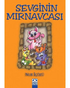 Sevginin Mırnavcası - Nur İçözü - Altın Kitaplar