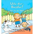 Uslu Dur Baydur! - Phil Roxbee Cox - Bilge Kültür Sanat
