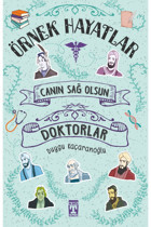 Timaş Yayınları Canın Sağ Olsun Doktorlar - Örnek Hayatlar Duygu Kaçaranoğlu