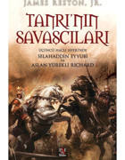Tanrı'nın Savaşçıları - Üçüncü Haçlı Seferi'nde Selahaddin Eyyubi ve Aslan Yürekli Richard - James Reston - Panama Yayıncılık