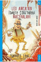 Sola Kidz Leo Amca’nın Isviçre Çölü’ndeki Maceraları - Yannets Levi 9786257797252