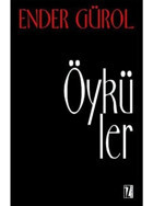 Öyküler - Ender Gürol - İz Yayıncılık