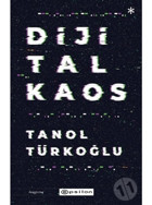 Dijital Kaos - Tanol Türkoğlu - Epsilon Yayınevi